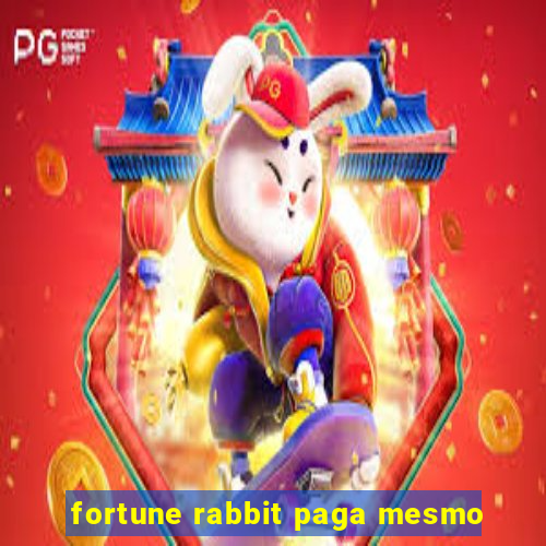 fortune rabbit paga mesmo